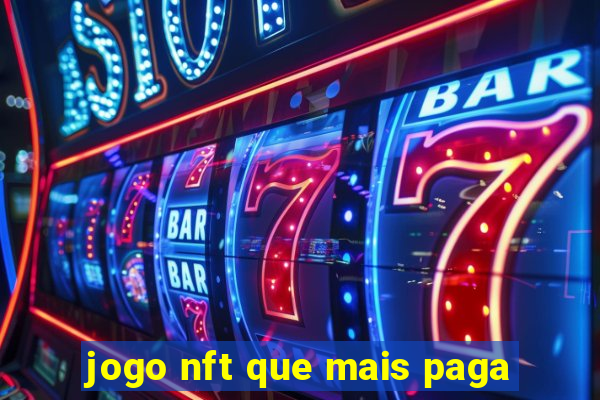 jogo nft que mais paga